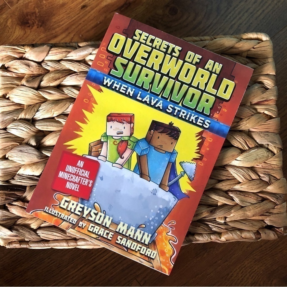 Secrets of an Overworld Survivor: When Lava Strikes By: Greyson Mann